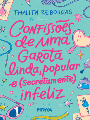 cover image of Confissões de uma garota linda, popular e (secretamente) infeliz – Nova edição